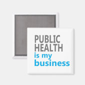 Gesundheitswesen ist mein Geschäft Magnet (Vorderseite/Rückseite)