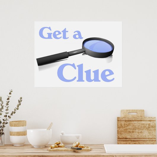 Get a Clue Poster (Küche)