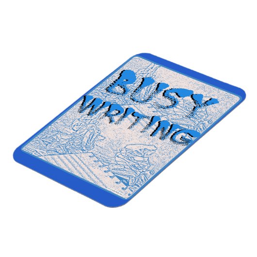 Get beschäftigt Schreiben Autor Motivation Slogan Magnet (Linke Seite)