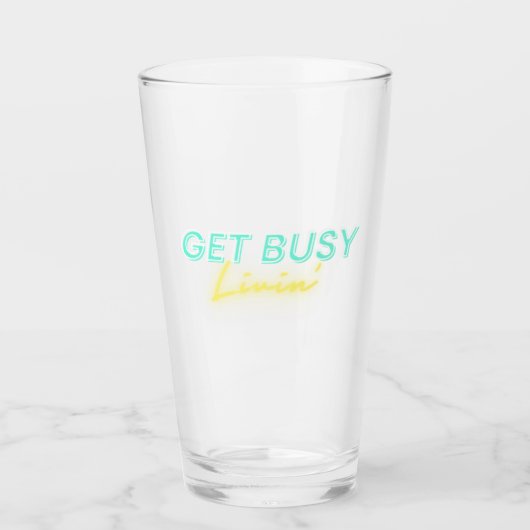 Get Busy Livin' Collection Glas (Vorderseite)