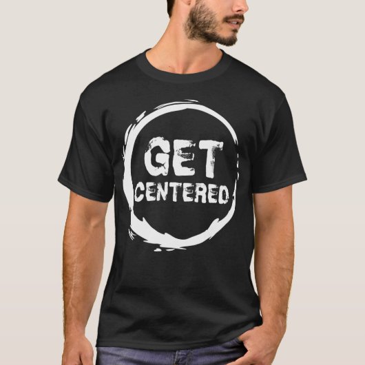 Get Centered Pottery Wheel Lover Gift Clay T-Shirt (Vorderseite)