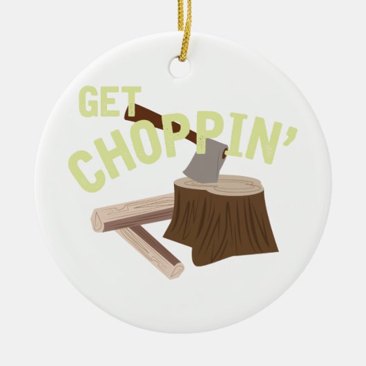 Get Choppin' Keramik Ornament (Vorne)