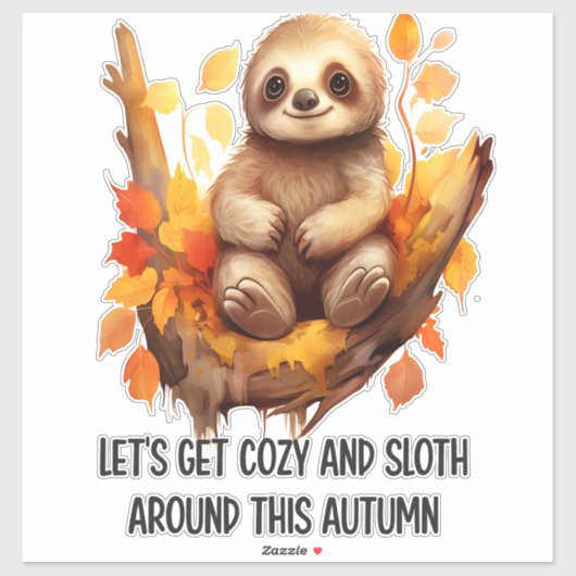 Get Cozy and Sloth Around This Autumn Aufkleber (Blatt)