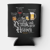 Get Drunk And Go To Heaven Dosenkühler (Vorderseite)