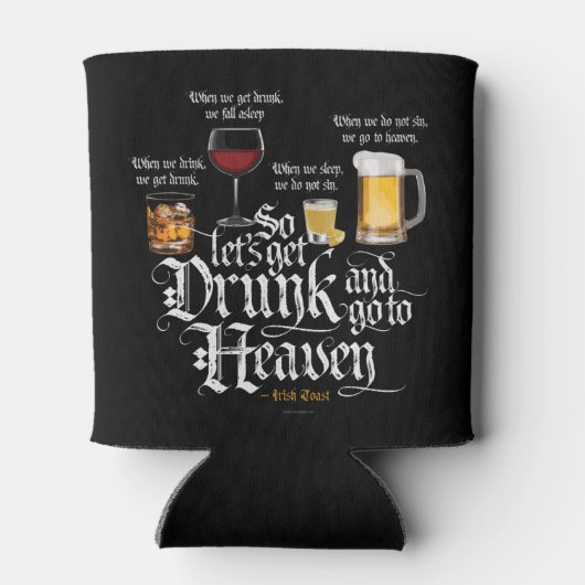 Get Drunk And Go To Heaven Dosenkühler (Rückseite)