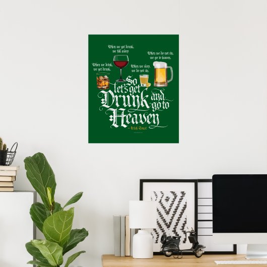 Get Drunk And Go To Heaven Poster (Heimbüro)