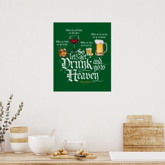 Get Drunk And Go To Heaven Poster (Küche)