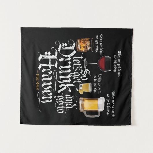 Get Drunk And Go To Heaven Wandteppich (Vorderseite (Horizontal))