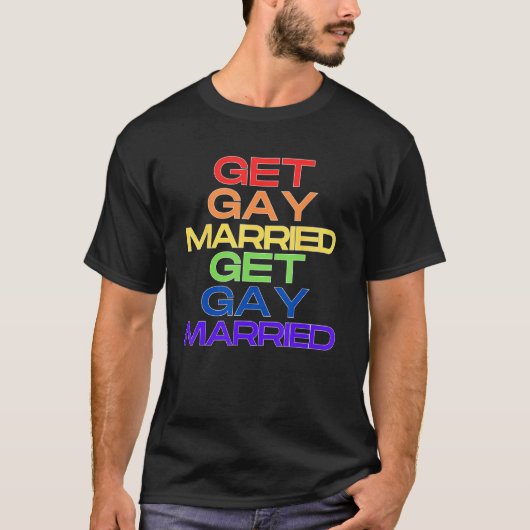 Get Gay Married Pride Season T-Shirt (Vorderseite)