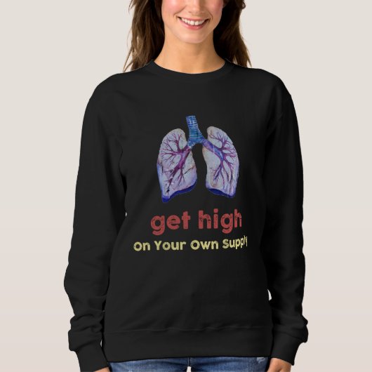 Get High On Your Own Supply Mindful Breathing Sweatshirt (Vorderseite)