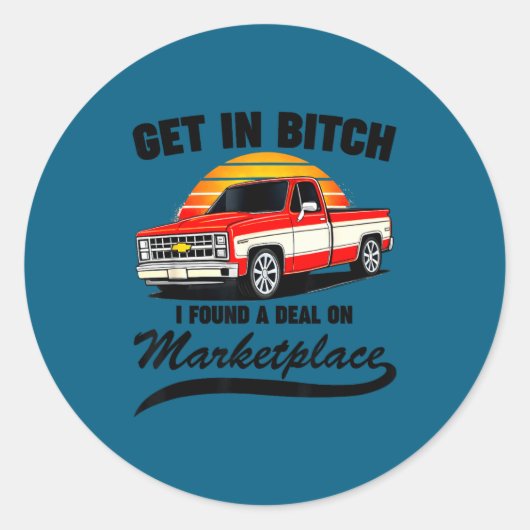 Get In I Found A On Marketplace Meme Funny  Runder Aufkleber (Vorderseite)