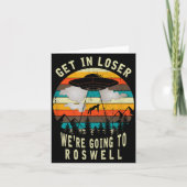 Get In Loser - Roswell New Mexico - Ufo Alien Abdu Karte (Vorderseite)