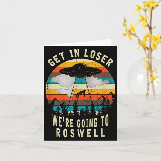 Get In Loser - Roswell New Mexico - Ufo Alien Abdu Karte (Gelbe Blume)