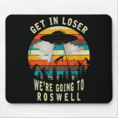 Get In Loser - Roswell New Mexico - Ufo Alien Abdu Mousepad (Vorne)