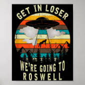 Get In Loser - Roswell New Mexico - Ufo Alien Abdu Poster (Vorne)