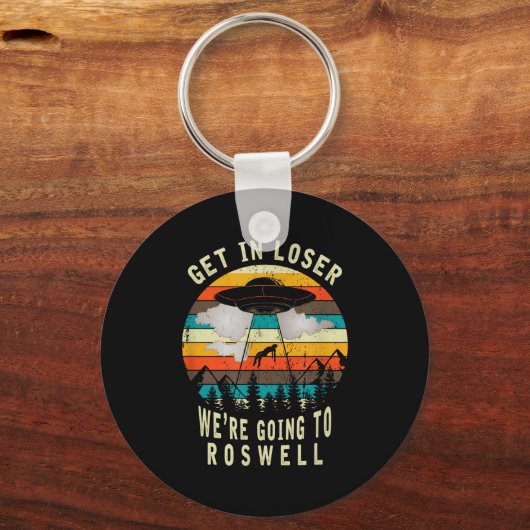Get In Loser - Roswell New Mexico - Ufo Alien Abdu Schlüsselanhänger (Vorderseite)