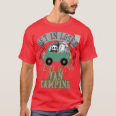 Get in loser were going van camping friend T-Shirt (Vorderseite)