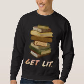 Get Lit Book Bookworm Reading fans Bookfriends 2 Sweatshirt (Vorderseite)