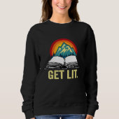 Get Lit with Books  Meme  for Book  Reading Sweatshirt (Vorderseite)
