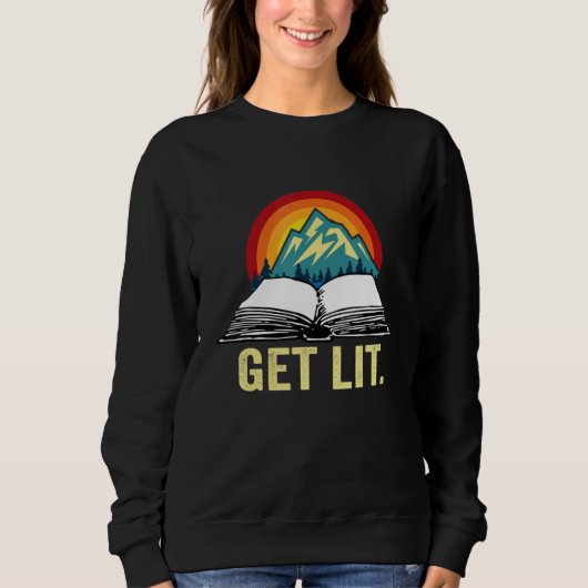 Get Lit with Books  Meme  for Book  Reading Sweatshirt (Vorderseite)