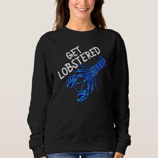 Get Lobstered Funny Jumpscare Lobster Meme Blue Cr Sweatshirt (Vorderseite)
