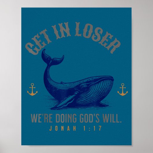 Get loser we're doing god's will christian bible h poster (Vorne)