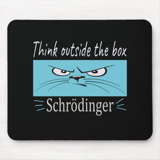 Get Me out of Your Box Schrodinger Mousepad (Vorne)