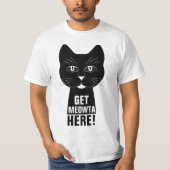 Get Meowta Here lustige Chat T-Shirt (Vorderseite)