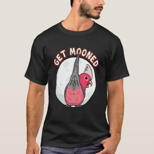 Get Mooned I Parrot Underfluffies I Rose Galah Coc T-Shirt (Vorderseite)
