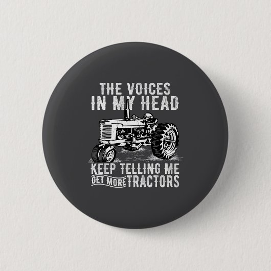 Get More Tractors Funny Quotes Tractors Driver Far Button (Vorderseite)