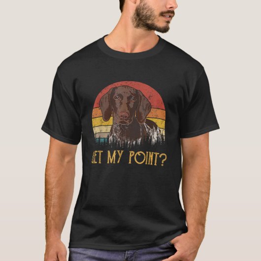 Get My Point Funny GSP Dog Lover German Shorthaire T-Shirt (Vorderseite)