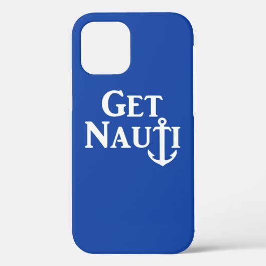 "GET NAUTI"- Nautical Case-Mate iPhone Case (Rückseite)