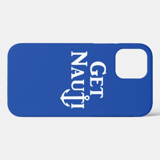 "GET NAUTI"- Nautical Case-Mate iPhone Case (Rückseite (Horizontal))