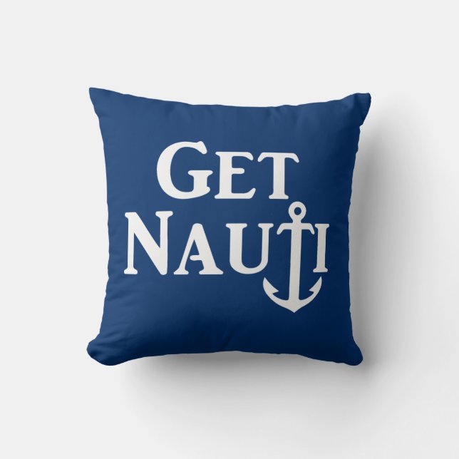 "Get Nauti" Nautical Throw Kissen (Vorderseite)