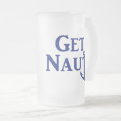 "GET NAUTI" Tasse für Mattiertes Kunstglas (VorderseiteRechts)