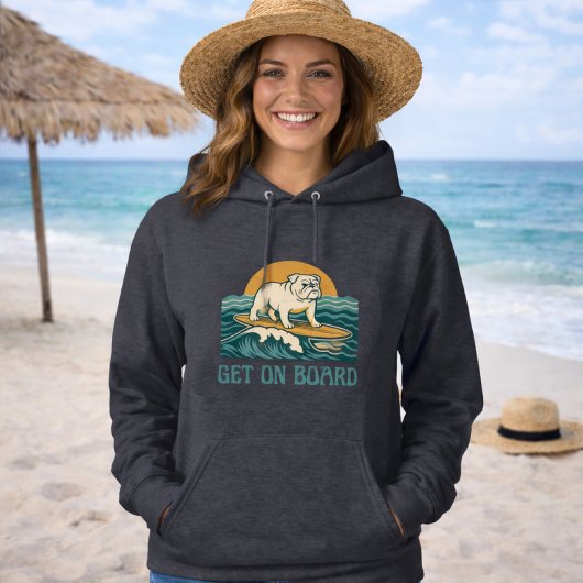Get On Board Surfer Dog Retro Art -Bulldog Surfing Hoodie
