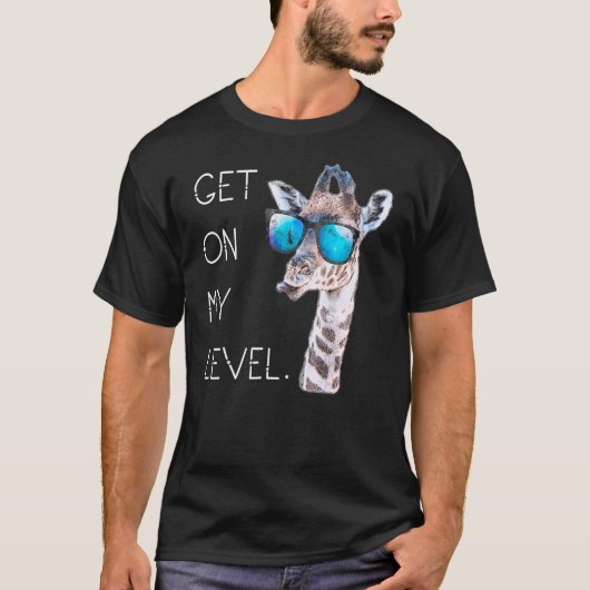 Get On My Level - Giraffe Glasses Giant Zoo Animal T-Shirt (Vorderseite)