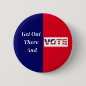 Get Out There And VOTE Button (Vorderseite)