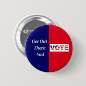 Get Out There And VOTE Button (Vorne & Hinten)