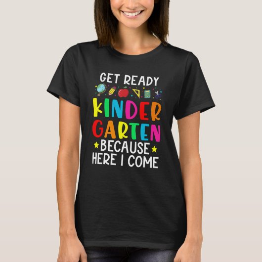 Get Ready Kindergarten Because Here I come Graduat T-Shirt (Vorderseite)