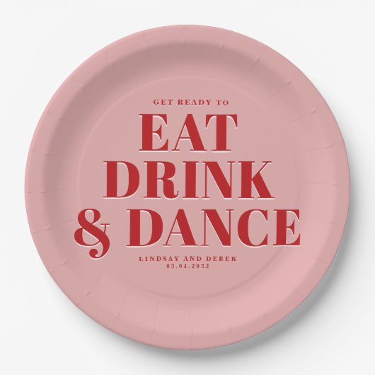 GET READY TO EAT DRINK AND DANCE! Wedding  Pappteller (Vorderseite)