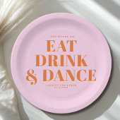GET READY TO EAT DRINK AND DANCE! Wedding  Pappteller