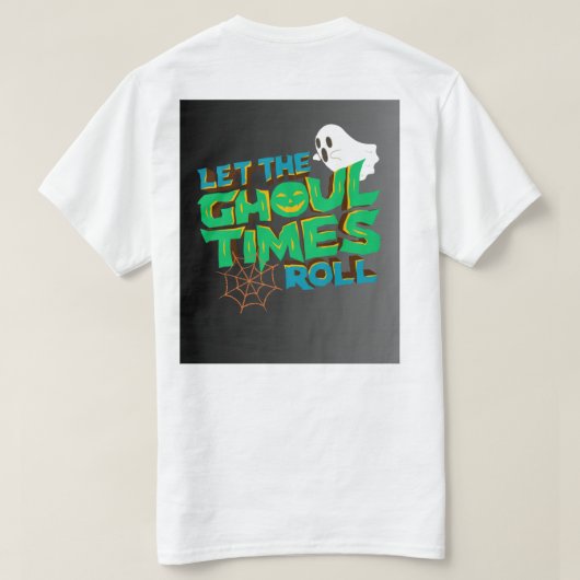 Get ready to unleash the spooky vibes  T-Shirt (Design Rückseite)