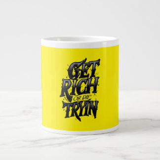 Get Rich or Die Tryin — Chrome Typography Motivati Jumbo-Tasse