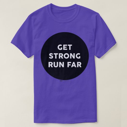 Get Strong Run Far Gym Work Out Word Design T-Shirt (Design vorne)