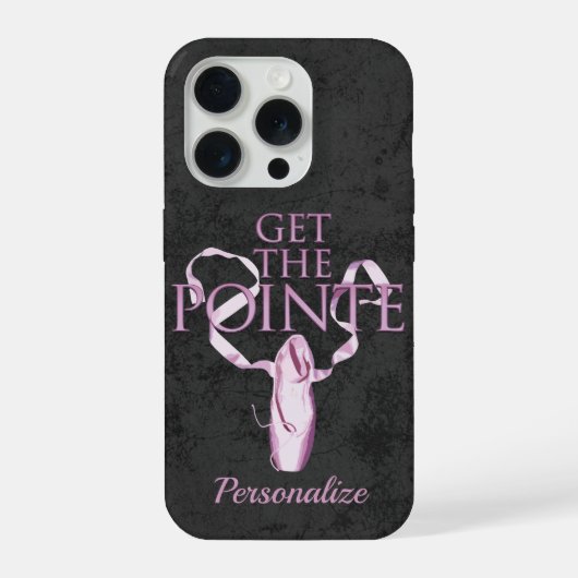 Get The Pointe (Tanz) iPhone Hülle (Rückseite)