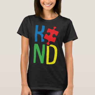 Get this kind T-Shirt as a birthday, or autism awa