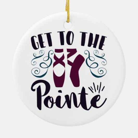 Get to the Pointe Ballet Dancer Ballerina Keramik Ornament (Hinten)