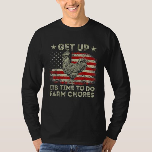 get up it s time to do farm chores American Flag T-Shirt (Vorderseite)