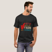 Get Up It'S Time To Do Farm Chores T-Shirt (Vorne ganz)